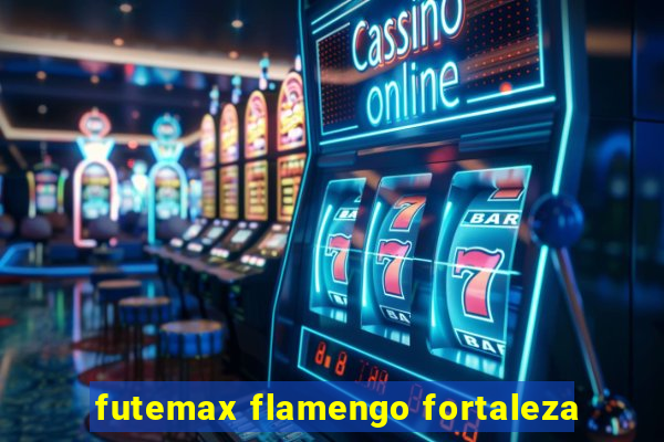 futemax flamengo fortaleza